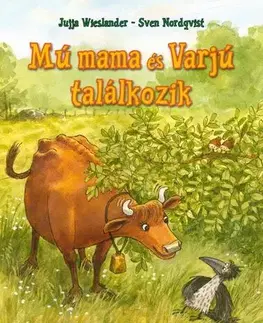 Rozprávky Mú mama és Varjú találkozik - Jujja Wieslander