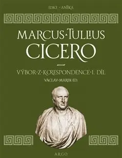 Starovek Výbor z korespondence 1. díl - Marcus Tullius Cicero