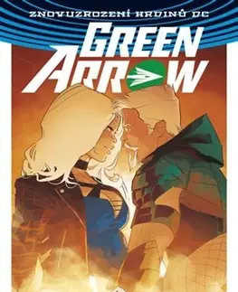 Komiksy Green Arrow 2: Ostrov starých ran (brož.) - John Byrne,Juan Ferreyra,Otto Schmidt,Benjamin Percy