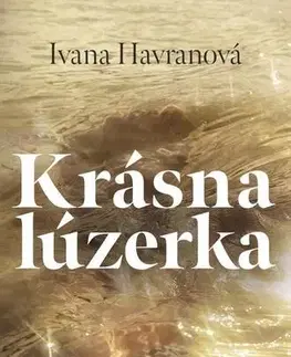 Slovenská beletria Krásna lúzerka - Ivana Havranová