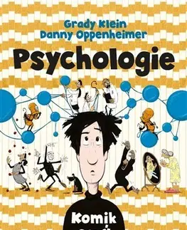 Psychológia, etika Psychologie - Komiksový úvod - Danny Oppenheimer,Grady Klein,Ondřej Fafejta
