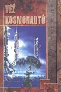 Sci-fi a fantasy Věž kosmonautů - Ken MacLeod