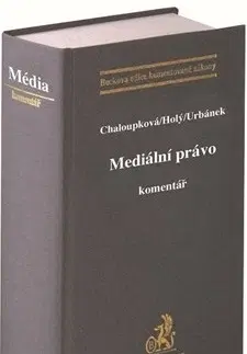 Právo ČR Mediální právo. Komentář - Kolektív autorov