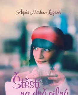 Romantická beletria Štěstí na dně silné kávy - Agnes Martin-Lugand,Dana Melanová