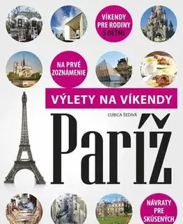Európa Paríž - Výlety na víkendy - Ľubica Šedivá