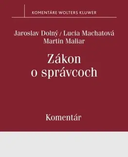 Právo - ostatné Zákon o správcoch - Komentár - Martin Maliar,Dolný,Lucia Machatová