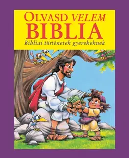 Náboženská literatúra pre deti Olvasd velem Biblia (lila) - Bibliai történetek gyerekeknek - Doris Rikkers,Jean E. Syswerda
