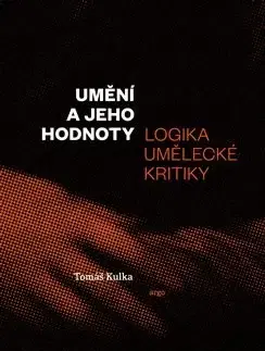 Filozofia Umění a jeho hodnoty - Tomáš Kulka
