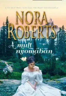 Historické romány A múlt nyomában - Nora Roberts