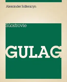 Vojnová literatúra - ostané Súostrovie Gulag II - Alexander Solženicyn