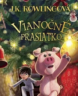 Rozprávky Vianočné prasiatko - Joanne K. Rowling,Jim Field,Oľga Kraľovičová