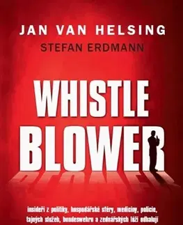 Odborná a náučná literatúra - ostatné Whistleblower - Jan van Helsing,Stefan Erdmann