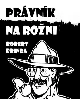 Detektívky, trilery, horory Právník na rožni - Robert Brinda