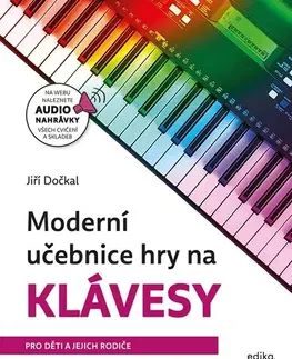 Hudba - noty, spevníky, príručky Moderní učebnice hry na klávesy - Jiří Dočkal