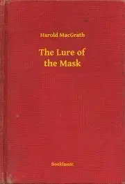 Svetová beletria The Lure of the Mask - MacGrath Harold