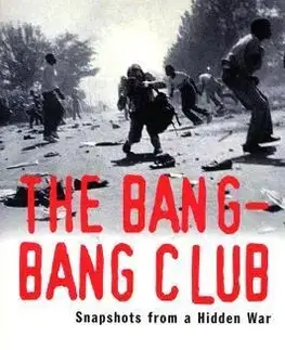 Fotografia The Bang-Bang Club - Greg Marinovich,Joao Silva