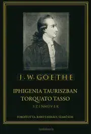 Svetová beletria Iphigenia Tauriszban / Torquato Tasso - Johann Wolfgang von Goethe