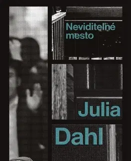 Detektívky, trilery, horory Neviditeľné mesto - Julia Dahl