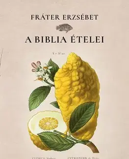 Kuchárky - ostatné A Biblia ételei - Erzsébet Fráter