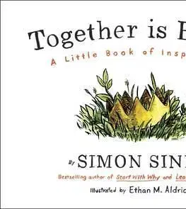Biznis a kariéra Together is Better - Simon Sinek