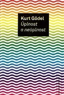 Filozofia Úplnost a neúplnost - Kurt Gödel