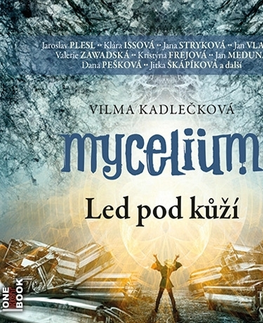 Sci-fi a fantasy OneHotBook Mycelium II: Led pod kůží