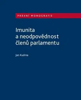 Právo - ostatné Imunita a neodpovědnost členů parlamentu - Jan Kudrna