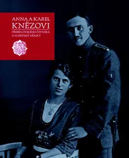 Skutočné príbehy Anna a Karel Knězovi - Alena Mergl Kučerová