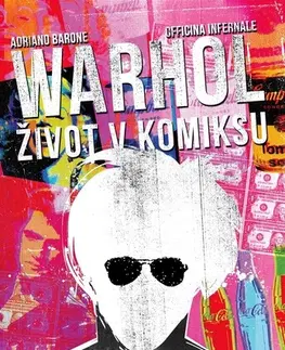 Biografie - ostatné Andy Warhol: Život v komiksu - Adriano Barone