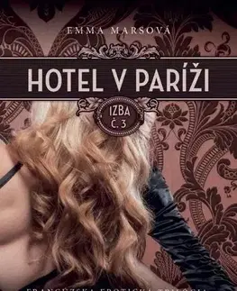 Erotická beletria Hotel v Paríži: Izba č. 3 - Emma Marsová,Marta Gergelyová