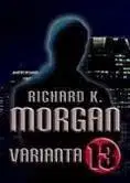 Sci-fi a fantasy Varianta 13 - Richard K. Morgan