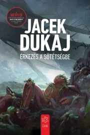 Sci-fi a fantasy Érkezés a sötétségbe - Jacek Dukaj