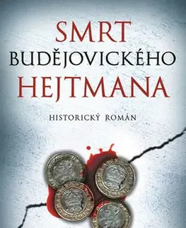 Historické romány Smrt budějovického hejtmana - Tomáš Sterneck