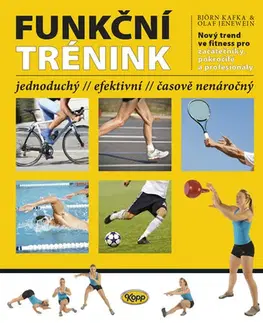 Fitness, cvičenie, kulturistika Funkční trénink - Björn Kafka,Olaf Jenewein