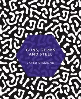 História - ostatné Guns, Germs and Steel: (Patterns of Life) - Jared Diamond