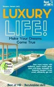 Psychológia, etika Luxury Life! Make Your Dreams Come True - Simone Janson