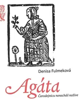 Historické romány Agáta - Denisa Fulmeková