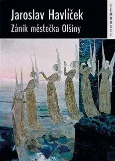 Novely, poviedky, antológie Zánik městečka Olšiny - Jaroslav Havlíček
