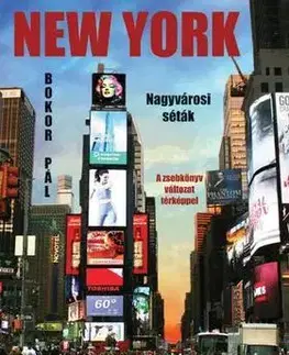 Cestopisy New York - nagyvárosi séták - zsebkönyv változat - Pál Bokor