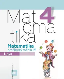 Matematika Matematika 4 – Pracovný zošit – 2. diel - Kolektív autorov