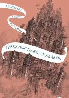 Fantasy, upíri A tükörjáró 4: Visszaverődések viharában - Christelle Dabos