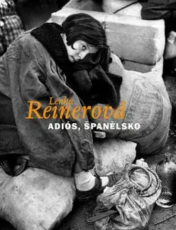 Vojnová literatúra - ostané Adiós, Španělsko - Lenka Reinerová