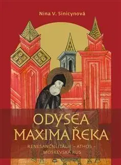 Biografie - ostatné Odysea Maxima Řeka - Nina V. Sinicynová