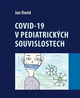 Medicína - ostatné Covid-19 v pediatrických souvislostech - Jan David