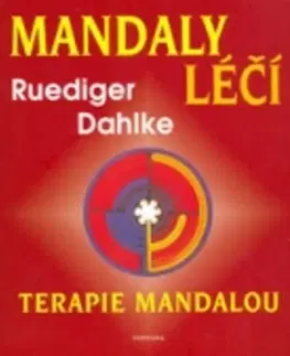 Alternatívna medicína - ostatné Mandaly léči-Terapie mandalou - Ruediger Dahlke