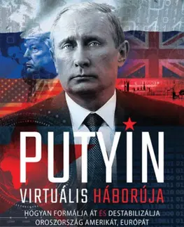 Politológia Putyin virtuális háborúja - William Nester