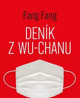 Biografie - ostatné Deník z Wu-chanu - Fang Fang