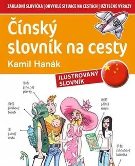 Jazykové učebnice, slovníky Čínský slovník na cesty - Kamil Hanák