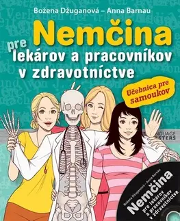 Učebnice pre samoukov Nemčina pre lekárov a pracovníkov v zdravotníctve - Anna Barnau,Božena Džuganová
