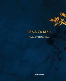 Česká poézia Cena za slzu - Pavla Svědirohová